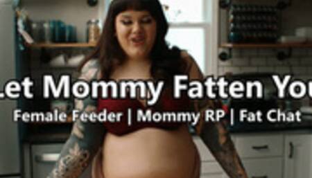 Let Mommy Fatten You