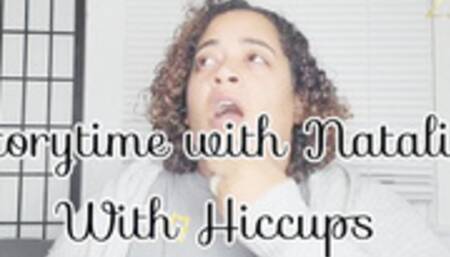 Storytelling With Natalie Luxxurious while Having the Hiccups