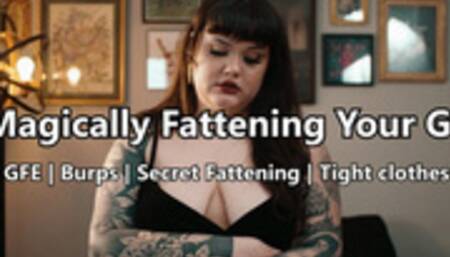 Magically Fattening Your GF
