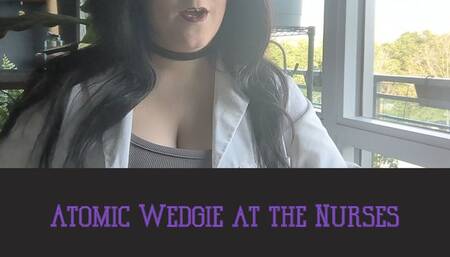 Atomic Wedgie at the Nurse's Office