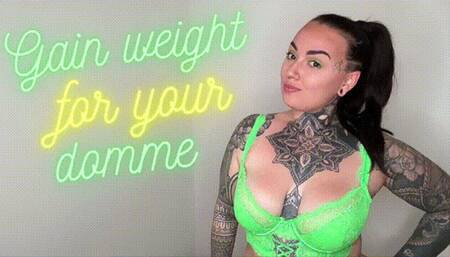 Domme Makes You Gain Weight