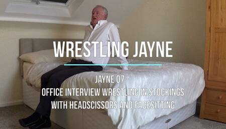 Jayne 07 - Office Interview Wrestling in Stockings with Headscissors and Facesitting