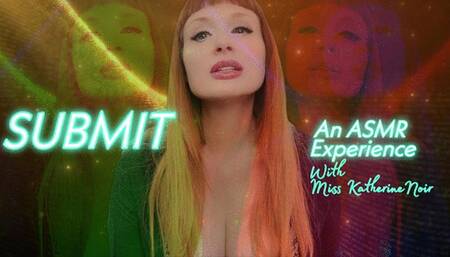 Submit: An ASMR Experience