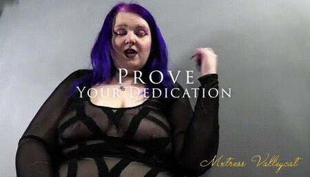 Prove Your Dedication