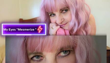 My Eyes Mesmerize