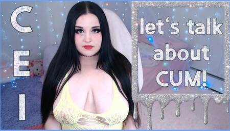 lets talk about cum!