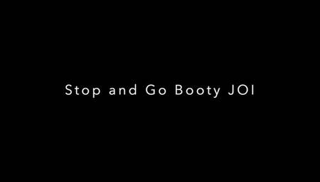 Stop and Go Booty JOI