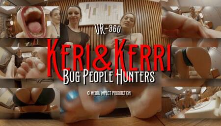 Keri and Kerri Bug People Hunters VR 360