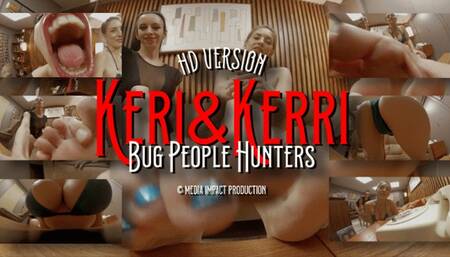 Keri and Kerri Bug People Hunters HD Version