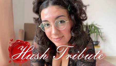 Hush Tribute