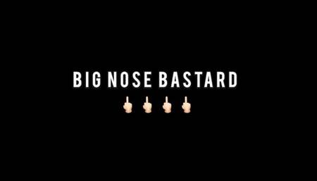 BIG NOSE BASTARD