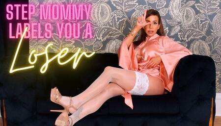 Step-Mommy labels you a loser