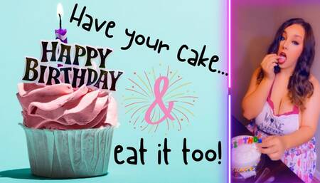 Have Your Cake And Eat It Too {480WMV}