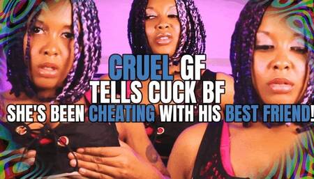 Cruel GF Tells Cuck BF She's Been Cheating With His BEST FRIEND!