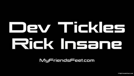 Dev Tickles Rick Insane