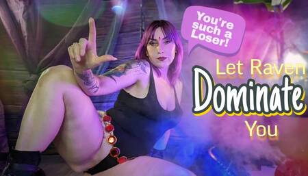 Let Raven Dominate You