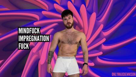 Mindfuck male impregnation fuck