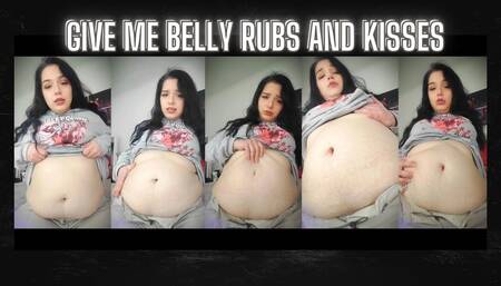 Give Me Belly Rubs and Kisses