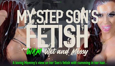 My Step-Son's Fetish - WAM