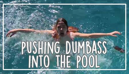 PUSHING DUMBASS INTO THE POOL everyone in town knows your secret now