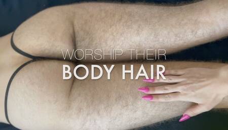 Worship Their Body Hair