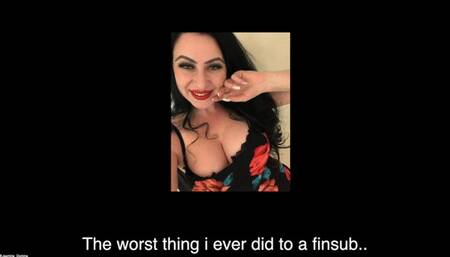 Confessions of a Findom - The worst thing i ever did to finsub