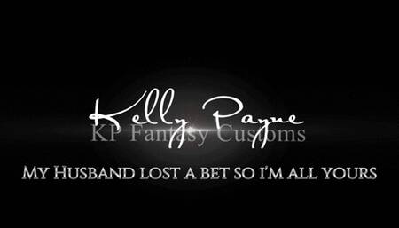 Husband lost a bet so im all yours