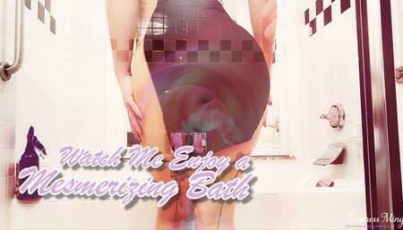 Fall Deep for Me and be Mesmerized as I take a Luxury Bath