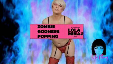 Zombie Gooners w Music Lola Minaj Trans Gooning Mesmerize Mind Fuck