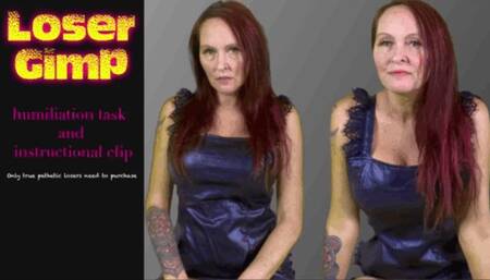 Loser Gimp Task and Assignment