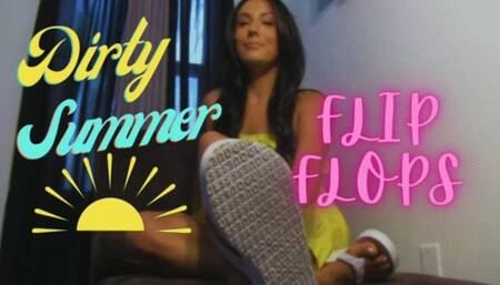 Dirty Summer Flip Flops