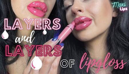 Layers And Layers Of Lipgloss