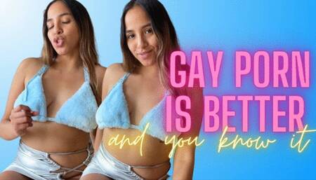 GAY PORN IS BETTER