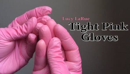 Tight Pink Gloves