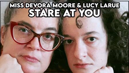 Miss Devora and Lucy LaRue Stare at you Staring Bare Face Eye Contact Fetish POV