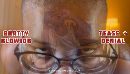 POV Bratty Blowjob Tease and Denial No CC HD MP4 1080p by Royal Ro