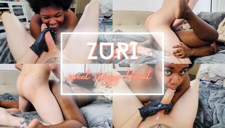 Zuri sloppy sweet throat!