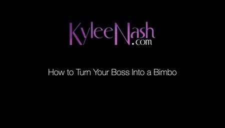 How to Turn Your Boss Into a Bimbo