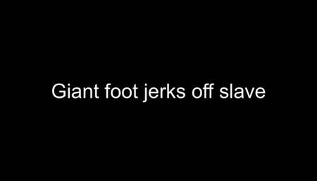 Macrophilia - giant foot jerks off tiny slave