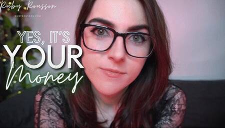 Yes, it's YOUR money!