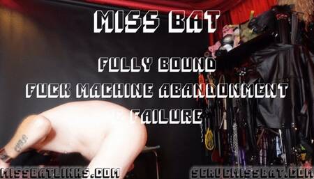 Fully Bound Fuck Machine Abandonment & Failure