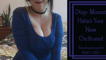 Step-Mommy Hates Your New Girlfriend
