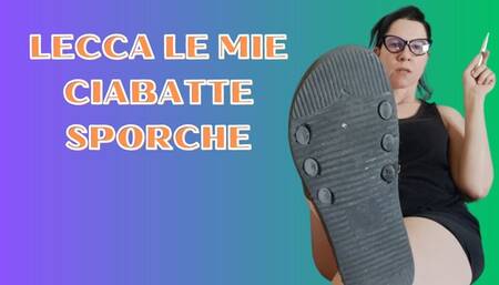 LECCA LE MIE CIABATTE SPORCHE