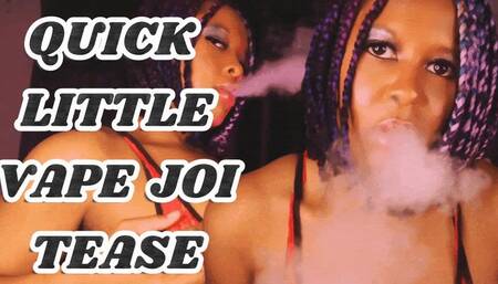Quick Little Vape JOI Tease