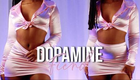 Dopamine Fiend