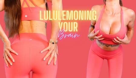 Lululemoning your brain