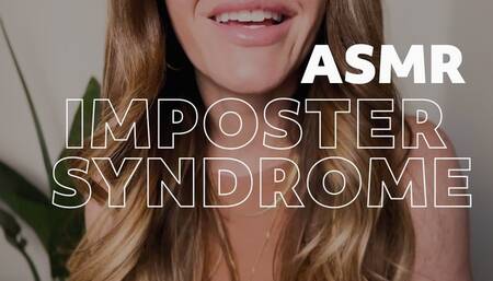 ASMR Imposter Syndrome (WITH 3D BINAURAL AUDIO)