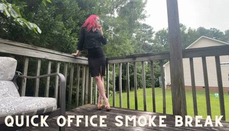 Quick Office Smoke Break