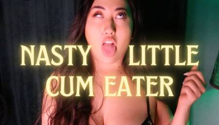 Nasty Little Cum Eater