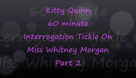 Kitty Quinn Tickle Interrogation on Miss Whitney Morgan Pt2 - wmv